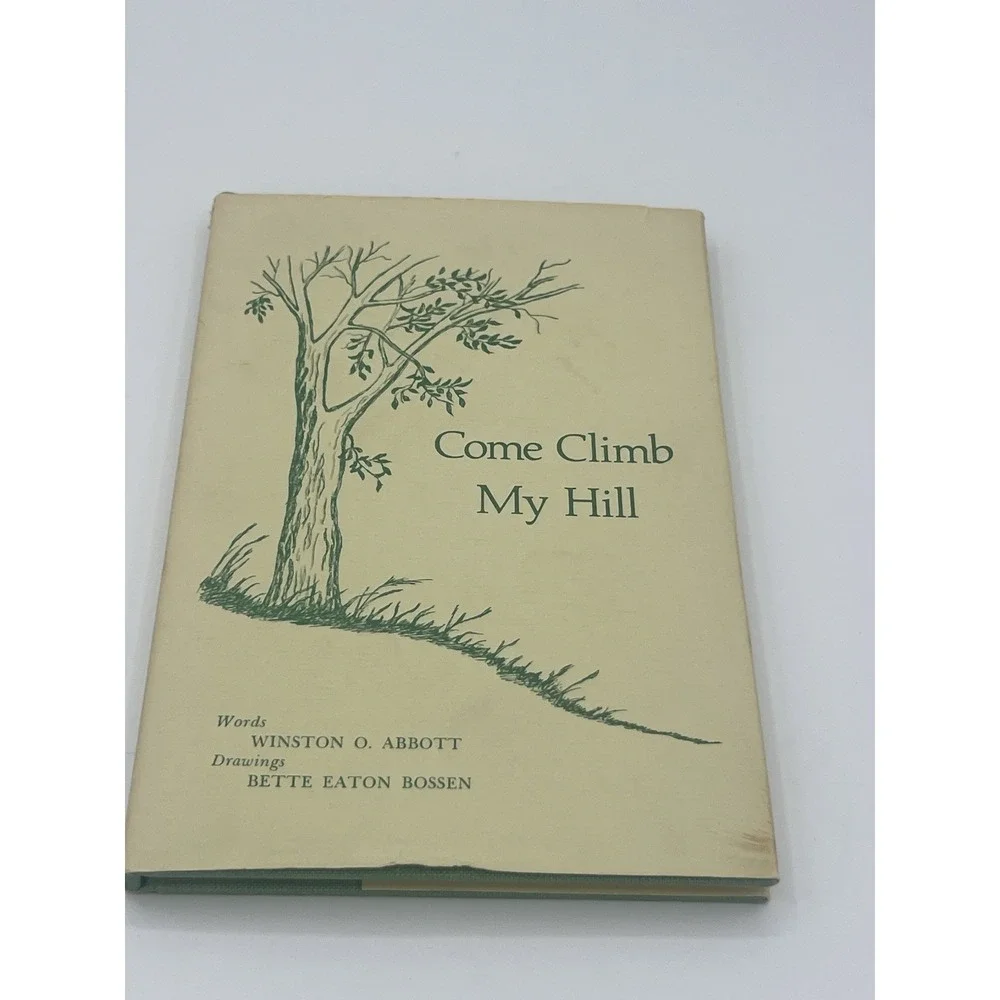 Come Climb My Hill Signed Winston Abbott & Bette Bossen HC DJ 3rd Printing